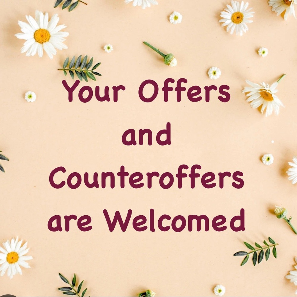 All Your Offers and Counteroffers are taken seriously
